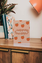 Load image into Gallery viewer, Oranges birthday card
